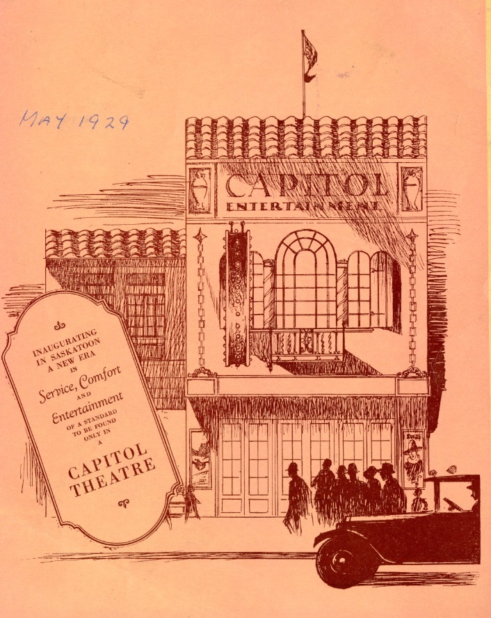 The cover of a program handed out at the Capitol's May 1929 grand opening. It was Saskatoon's first sound-equipped movie theatre. "To those accustomed to inarticulate film, this may, at first, be difficult to understand," warned a newspaper ad. (Saskatoon Public Library Local History Room; item LH-8141) 