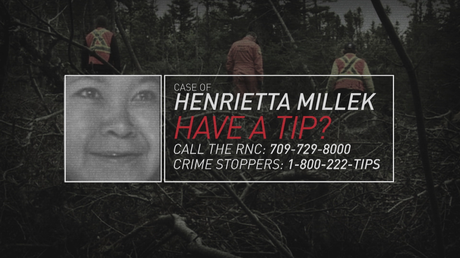 If anyone has information on the disappearance of Henrietta Millek they're asked to contact the Royal Newfoundland Constabulary or Crime Stoppers. (CBC News Graphics)